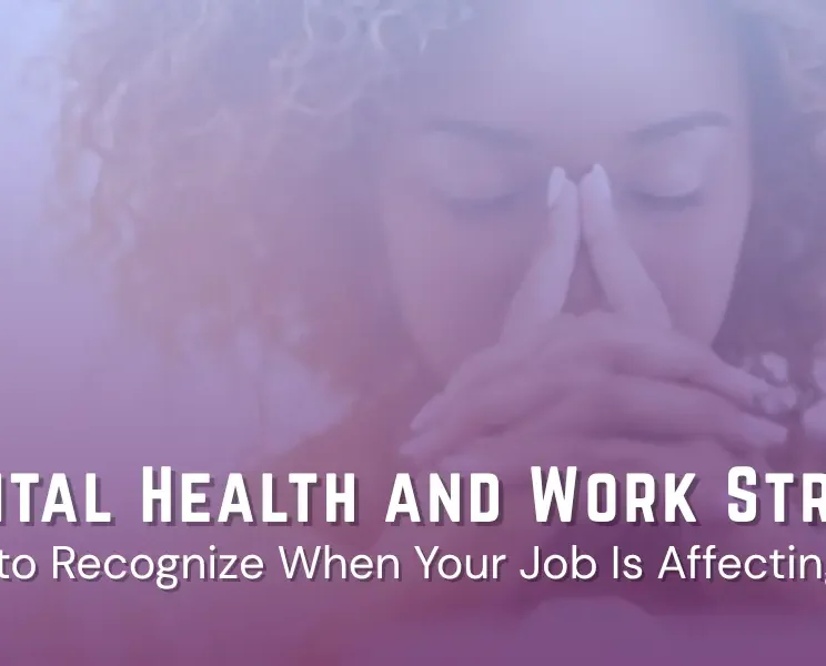 Mental Health and Work Stress